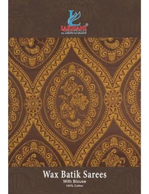 Lakhani wax batik vol-01 Wholesale sarees in Mumbai